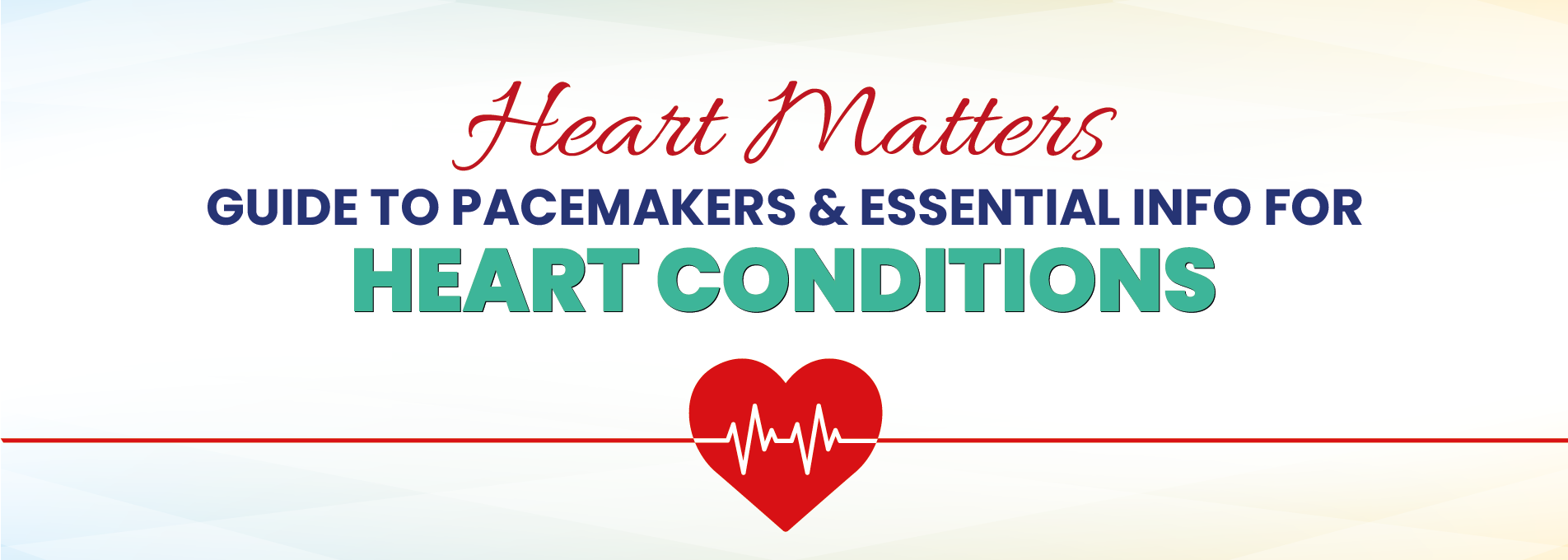 Heart Matters: Guide to Pacemakers & Essential Info for Heart Conditions