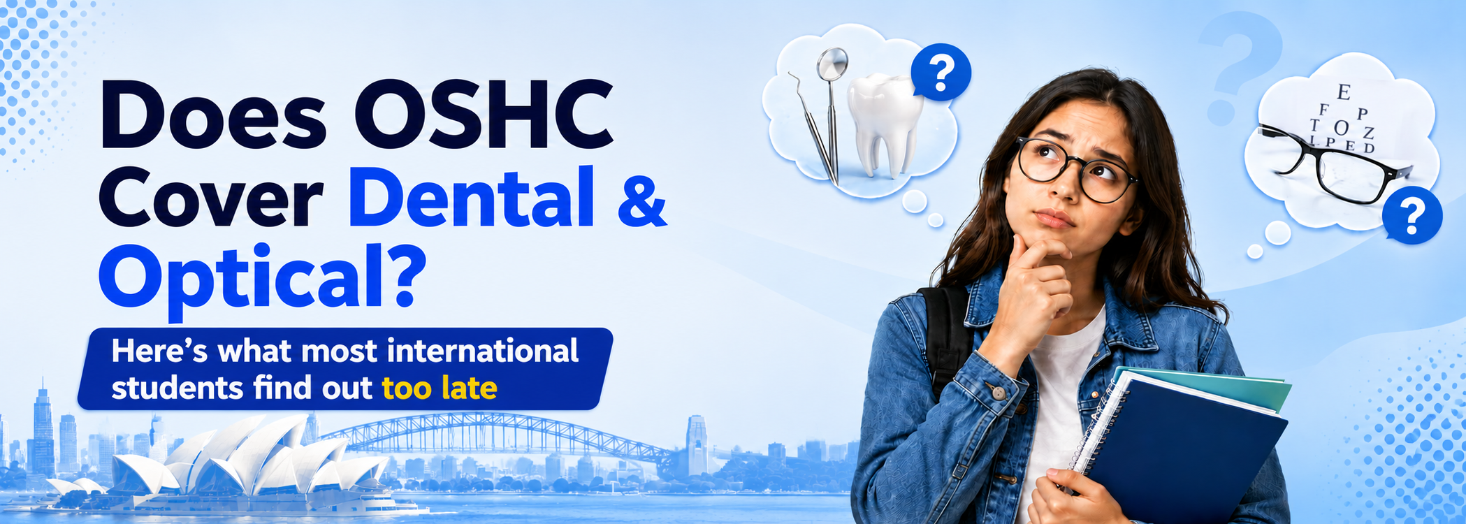 Does OSHC Cover Dental & Optical? Here's What Most International Students Find Out Too Late