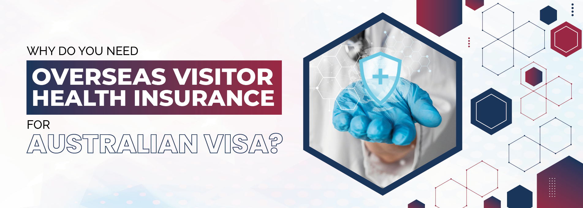 Why do you need Overseas Visitor Health Insurance for Australian Visa?