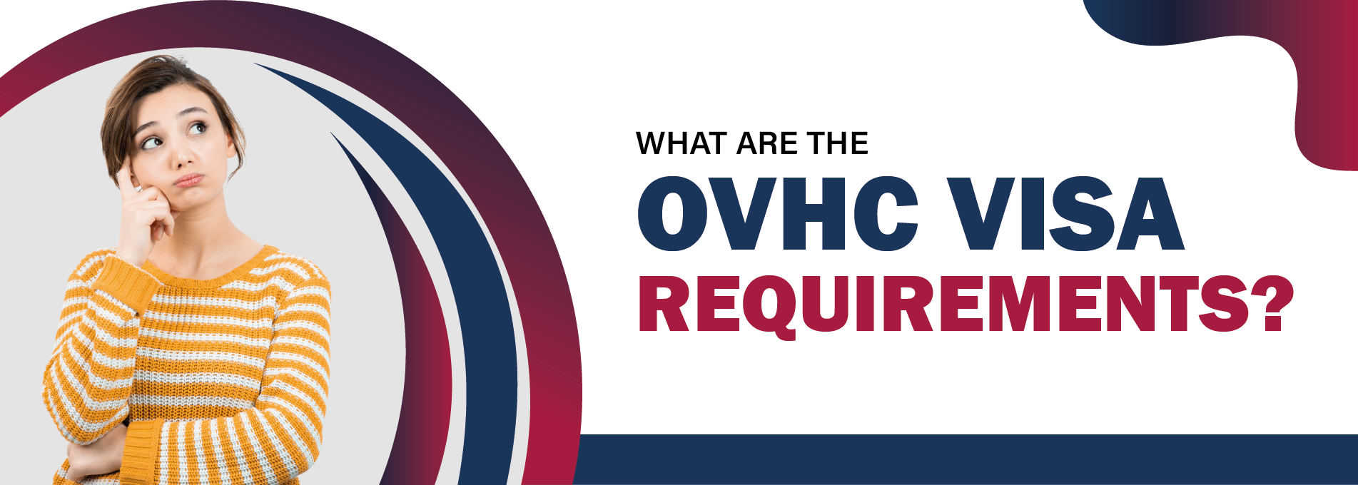 What are the OVHC Visa Requirements?