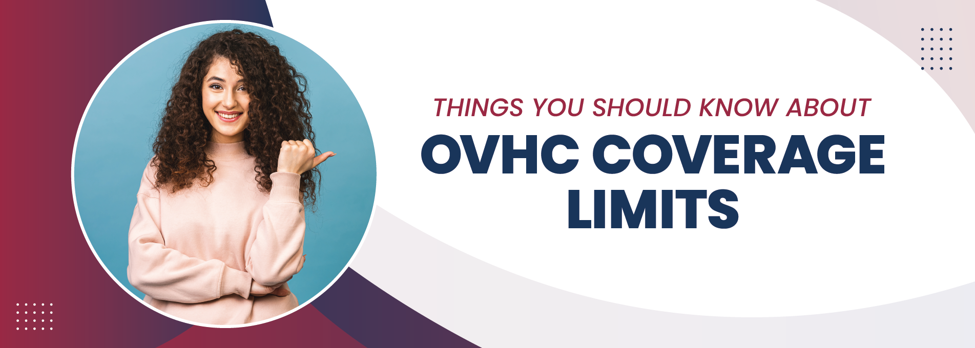 Things You Should Know About OVHC Coverage Limits