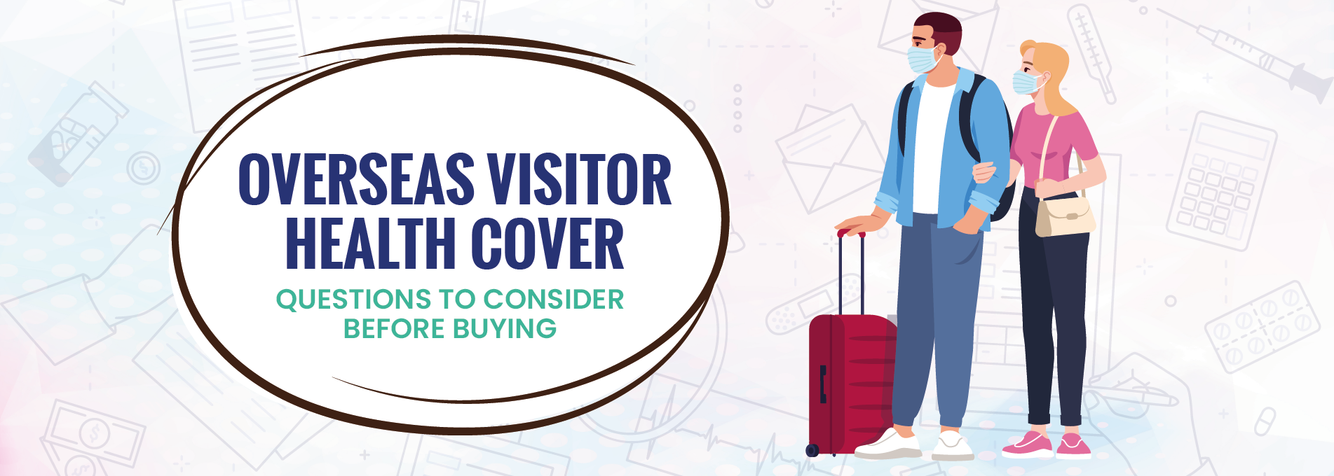 Overseas Visitor Health Cover Questions to Consider before Buying