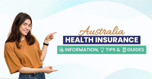 Australia Health Insurance - Information ,Tips and Guides
