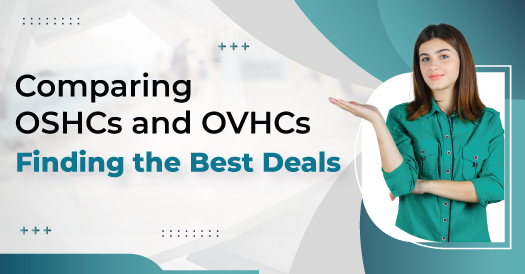Comparing OSHCs and OVHCs: Finding the Best Deals