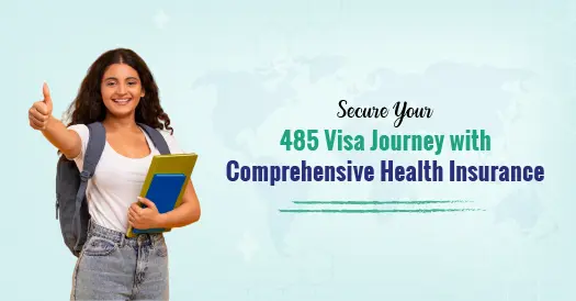 Secure Your 485 Visa Journey with Comprehensive Health Insurance