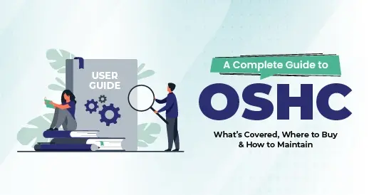 The Complete Guide to OSHC: What’s Covered, Where to buy, and How to Maintain