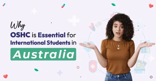 Why Overseas Student Health Cover is Essential for International Students in Australia