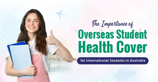 The Importance of Overseas Student Health Cover for International Students in Australia