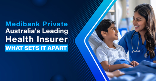 Medibank Private Health Insurance Australia: Key Benefits & What Sets It Apart