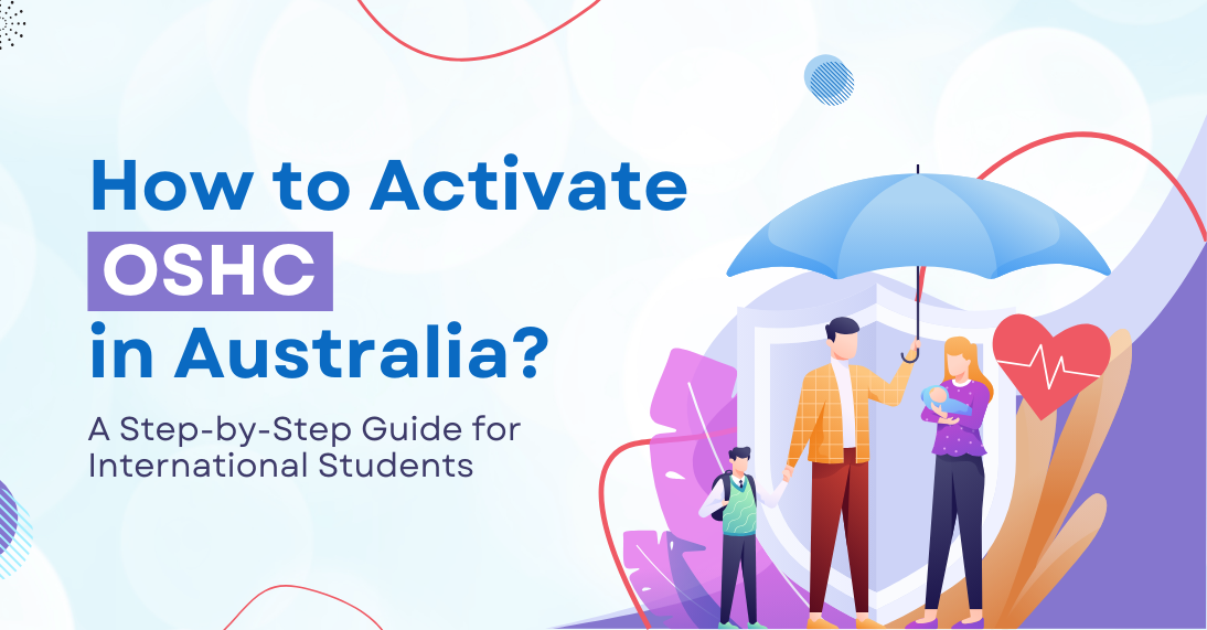 How to Activate OSHC in Australia: A Step-by-Step Guide for International Students