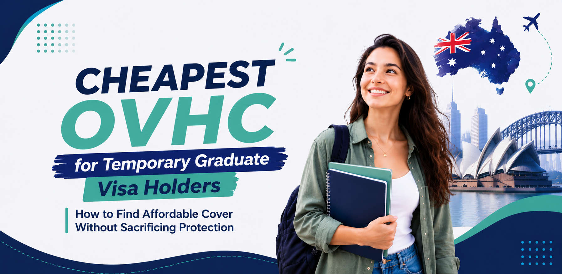 Cheapest OVHC for Temporary Graduate Visa Holders: How to Find Affordable Cover without Sacrificing Protection