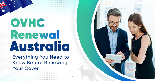 OVHC Renewal Australia: Everything You Need to Know Before Renewing Your Cover